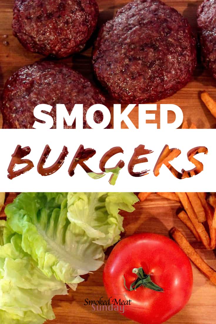 Juicy Reverse Seared Smoked Burgers - Smoked Meat Sunday