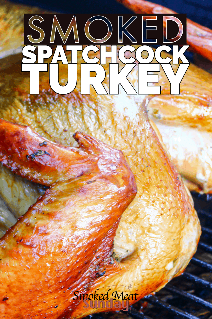 Smoked Spatchcock Turkey • Smoked Meat Sunday